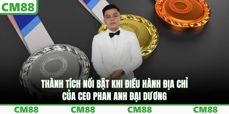 Thành tích nổi bật khi điều hành địa chỉ của CEO Phan Anh Đại Dương
